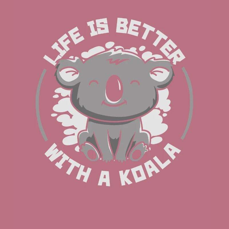 Das Leben ist besser mit einem Koala Koalabär Eukalyptus