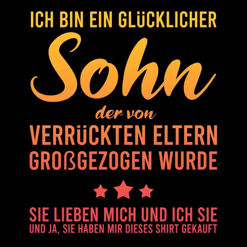 Ich bin ein glücklicher Sohn