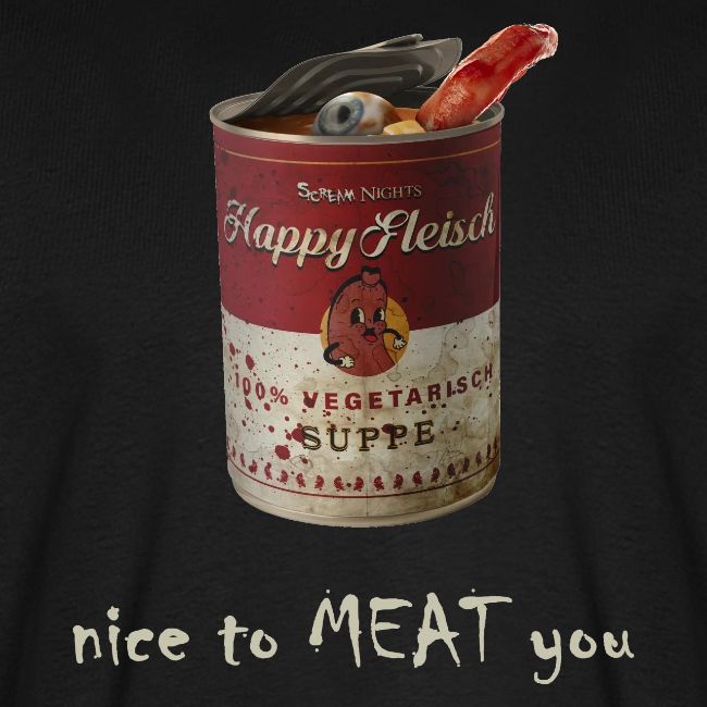 Happy Fleisch Dose - Nice to MEATyou