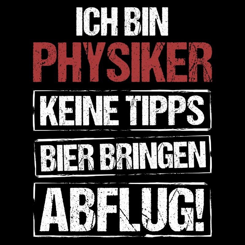 Ich bin Physiker - Bier bringen und Abflug