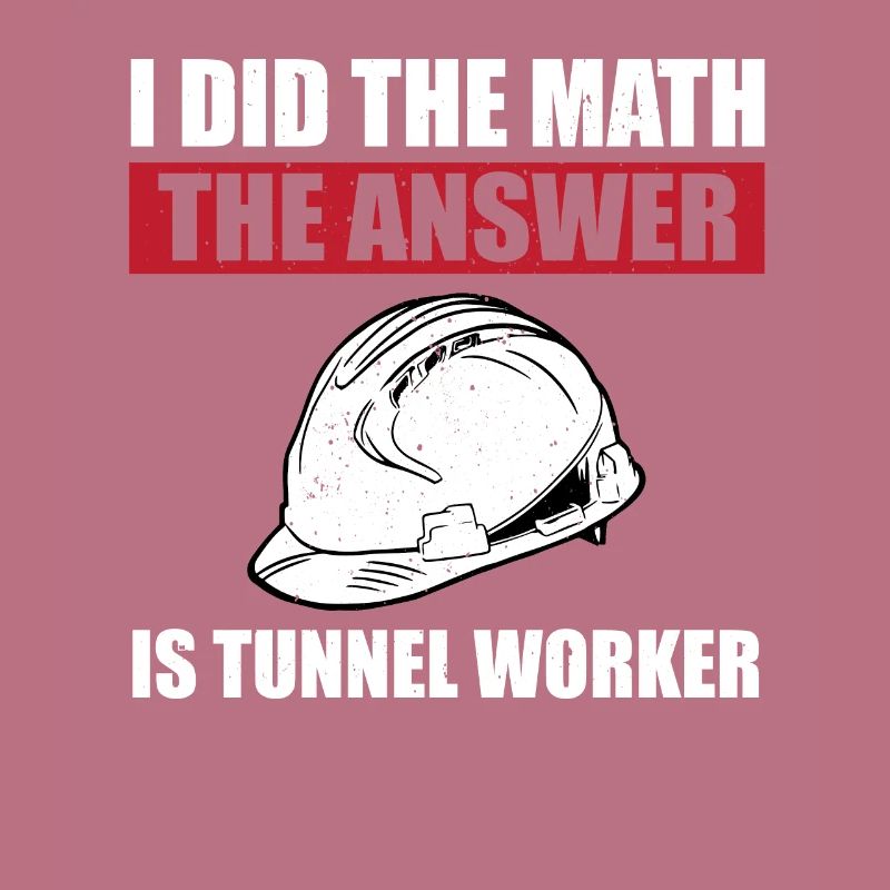 Lustiger Tunnelarbeiter-spruch