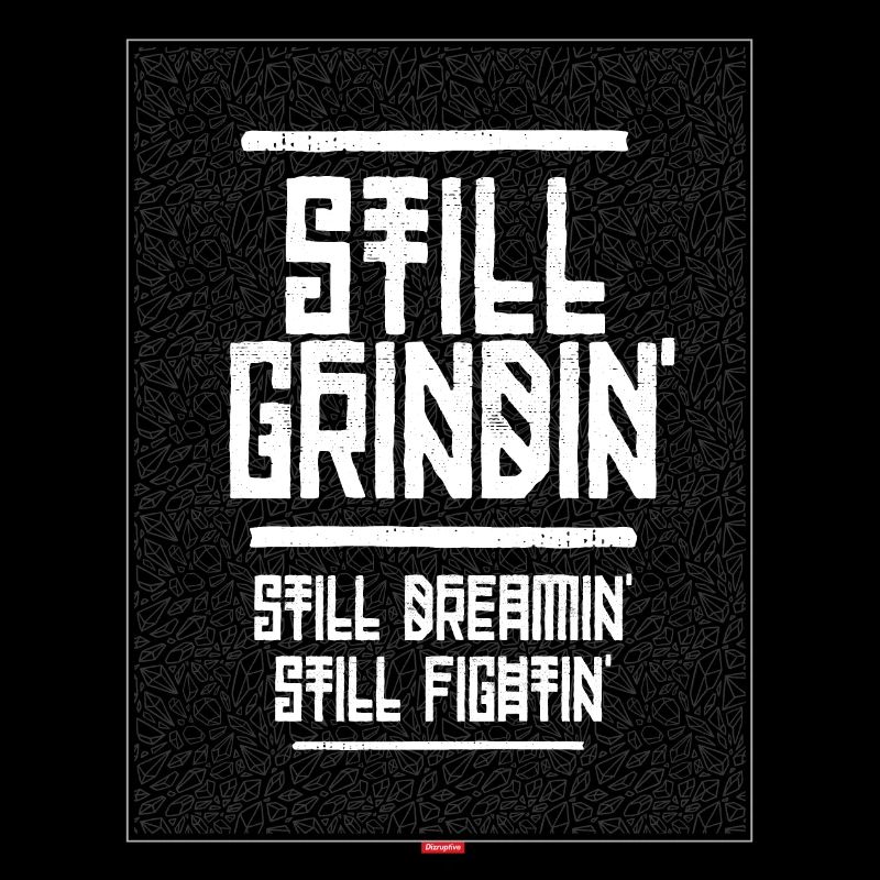 Still grindin'