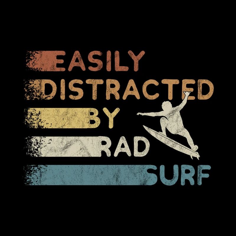 Easily Distracted By Rad Surf Retro Stoked Surfer