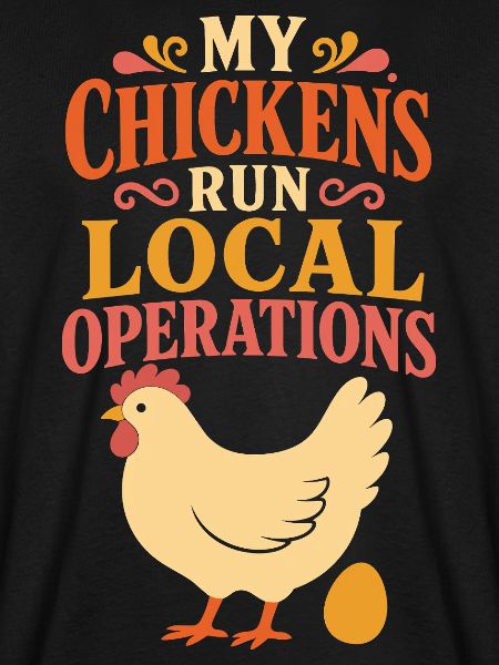 My Chickens Run Local Operations