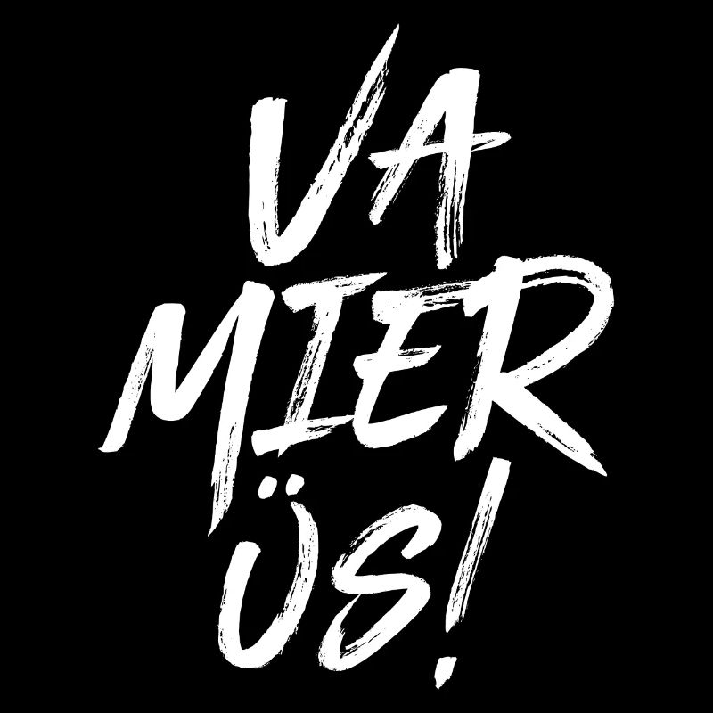 VA MIER ÜS!