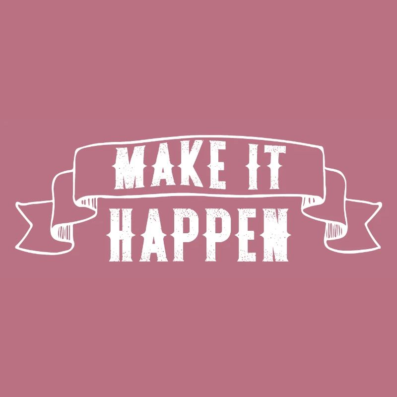 Make it happen - Statement Design
