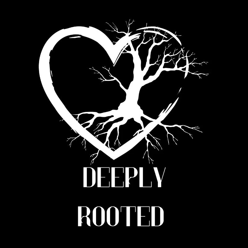 Deeply Rooted - Nachhaltig - Herz - Wurzeln