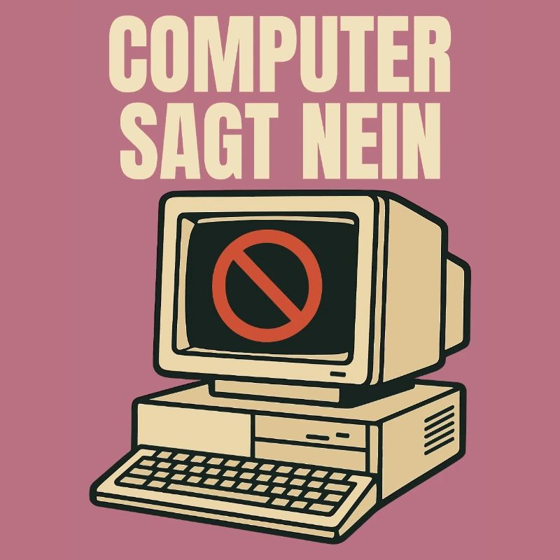 Computer says no - Retro Design