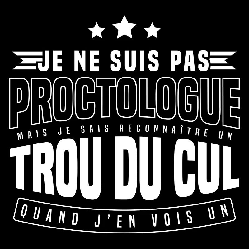 Proctologue humour trou du cul citation punchline