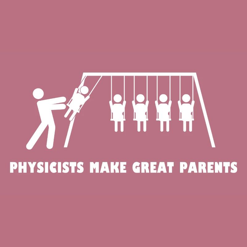 Physiker Physik Physics Science Lehrer Eltern Fun