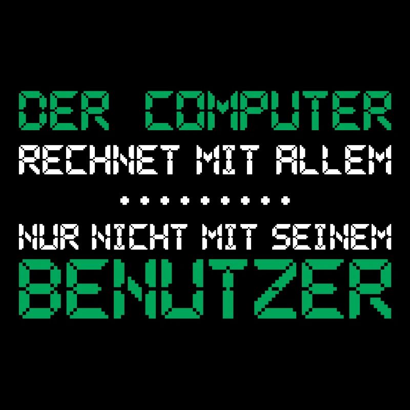 The computer expects everything