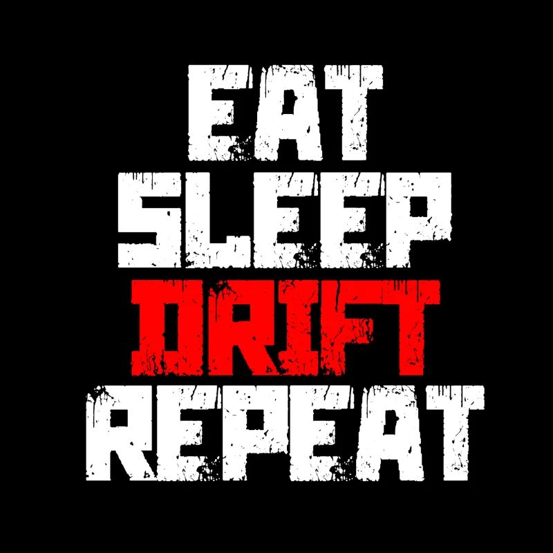Eat Sleep Drift Repeat