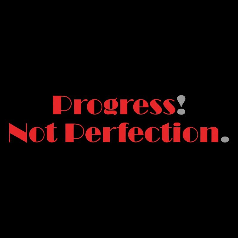 Le progrès et non la perfection - rouge