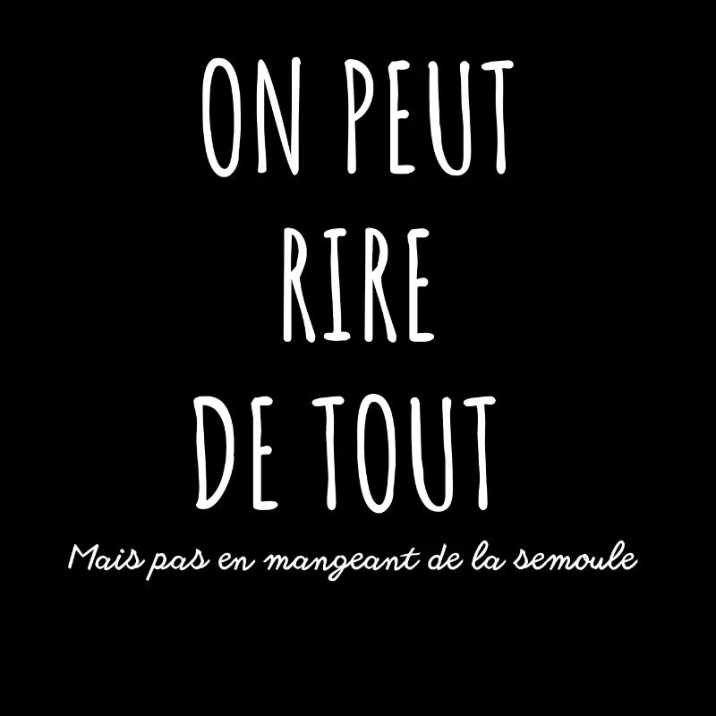 on peut rire de tout mais pas en mangeant semoule