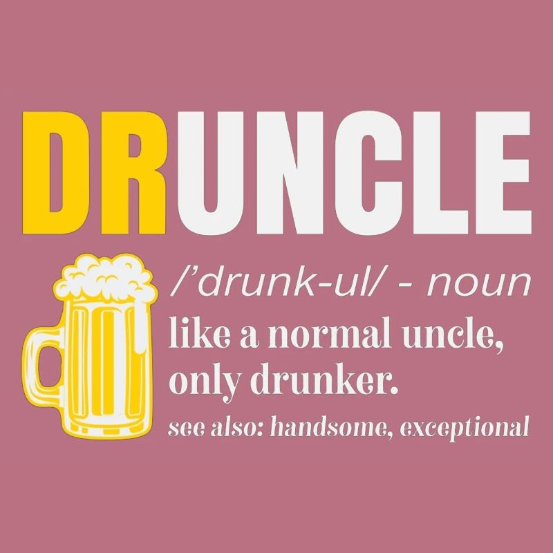 Druncle Like A Normal Uncle Only Drunker Beer