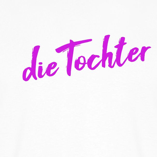 die Tochter...und stolz drauf!