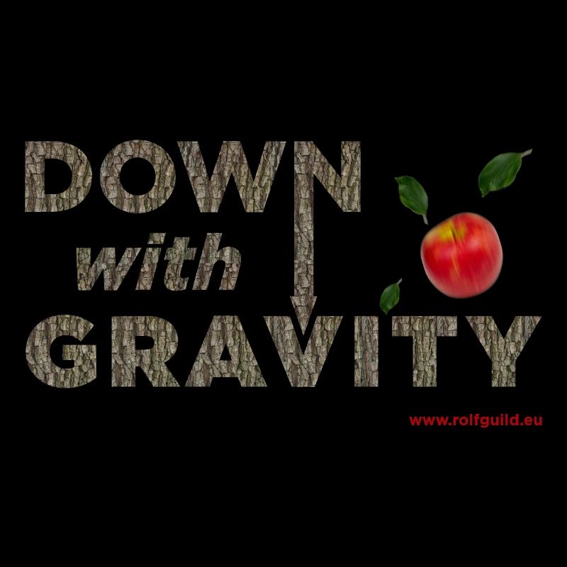 Down with Gravity