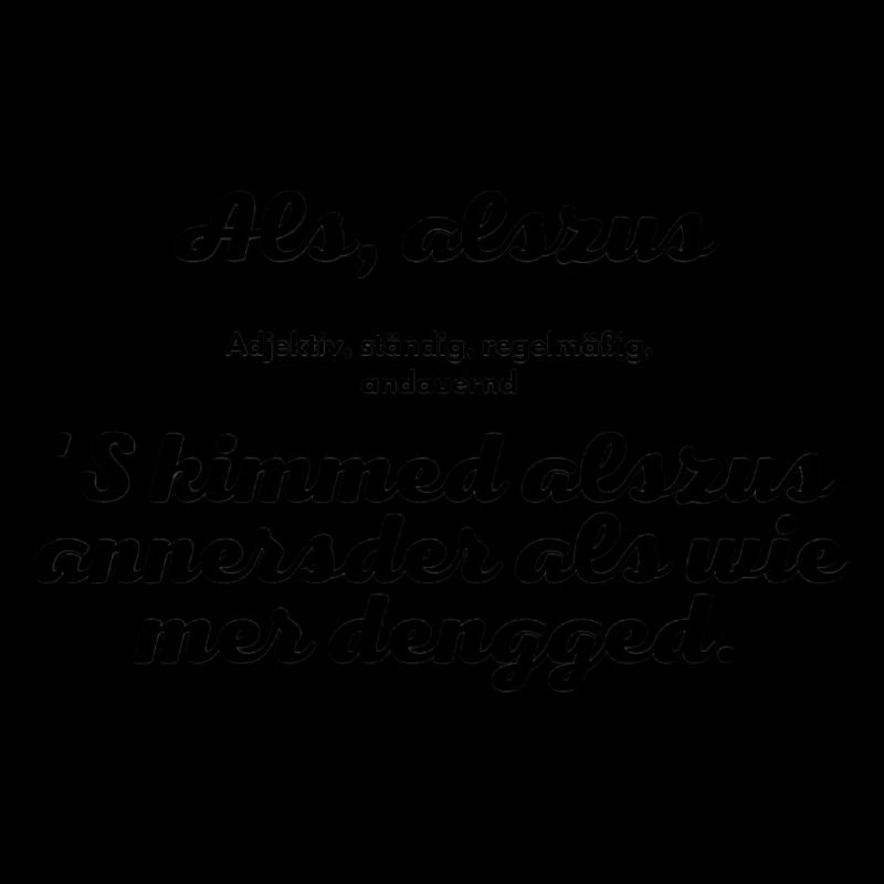 As, aszus! Kassel dialect.