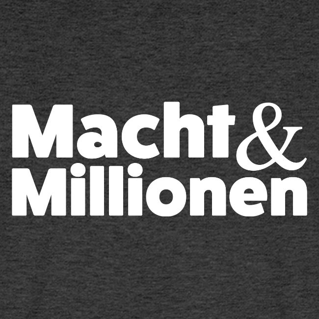 Macht & Millionen – Weißes Logo