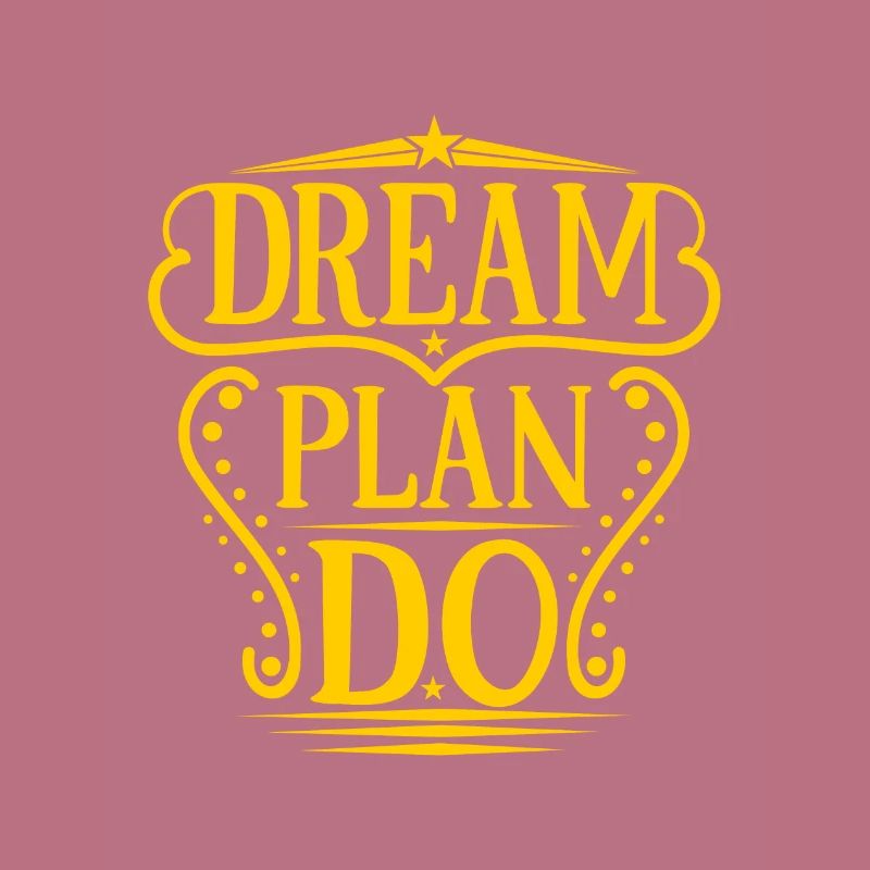 Dream Plan Do