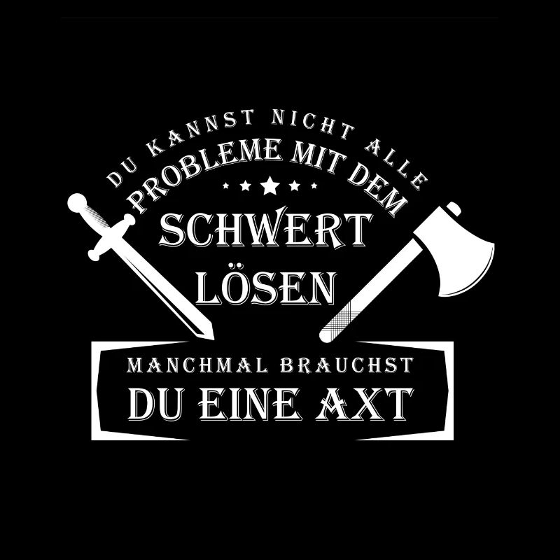 Vikinger - Du kannst nicht alle Probleme Schwert