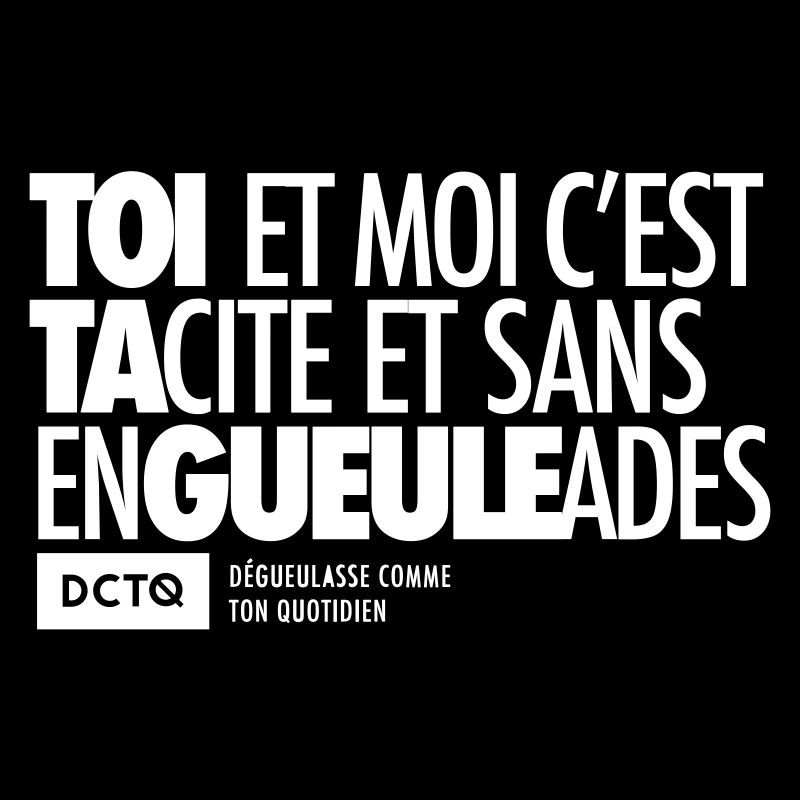 Vérité n°2 : les engueulades