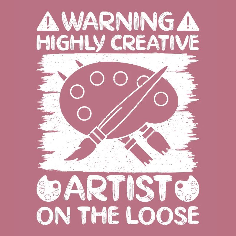 Funny Art Painter Warning Highly Creative