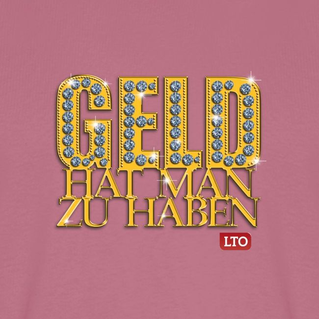Geld hat man zu haben