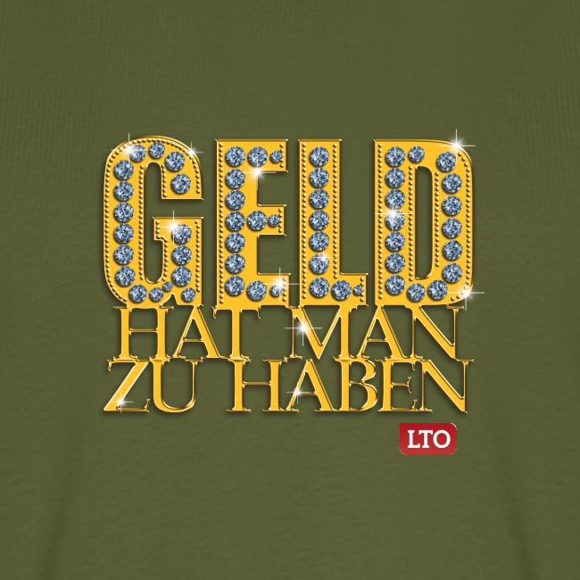 Geld hat man zu haben