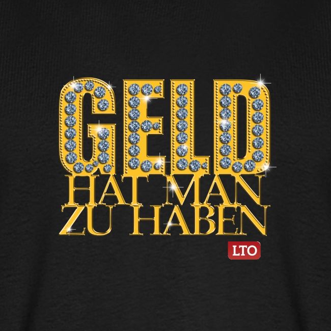 Geld hat man zu haben