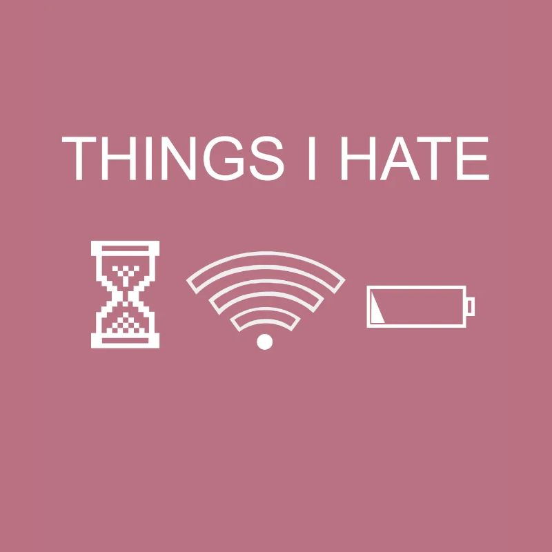 Funny programmer Gamer Things I HATE