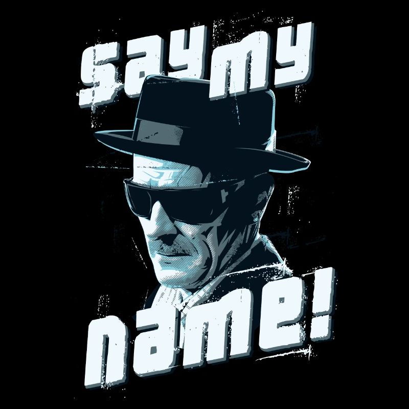 Breaking Bad Say My Name