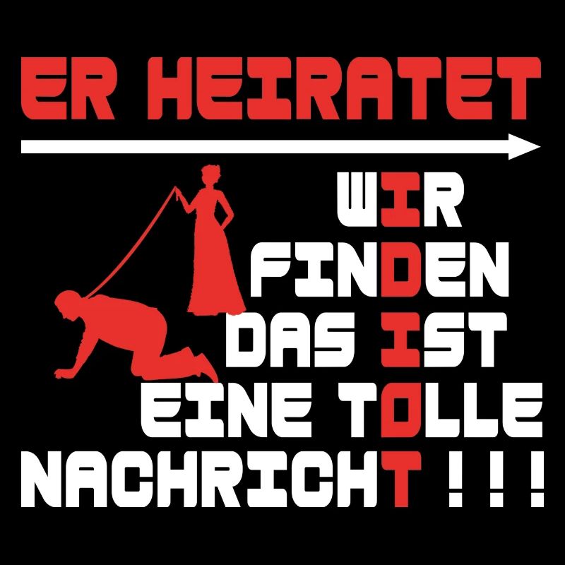 Er heiratet, JGA, Poltern