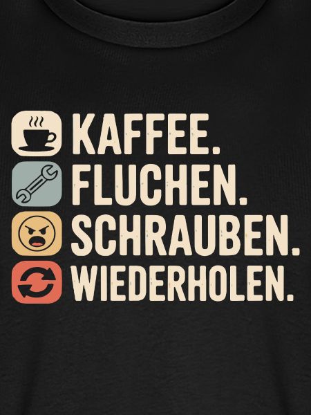 Kaffee Fluchen Schrauben Wiederholen
