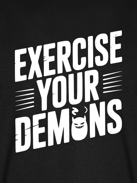 Exercise Your Demons