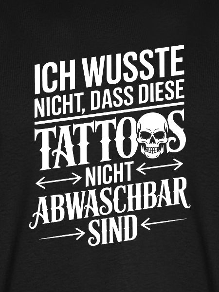 Nicht abwaschbare Tattoos Spruch