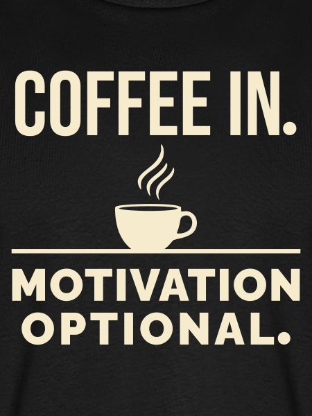 Kaffee rein. Motivation optional.
