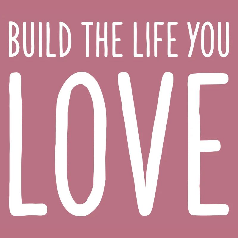 Construis la vie que tu aimes - Motivations Conception de texte