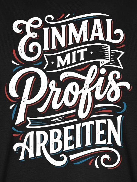 Einmal mit Profis Arbeiten