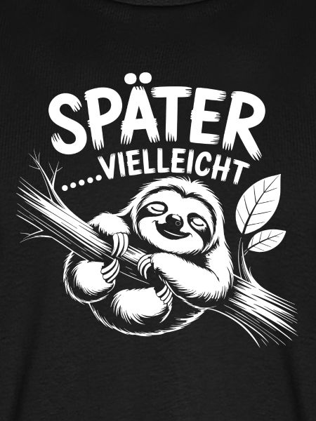 Später Vielleicht Faultier