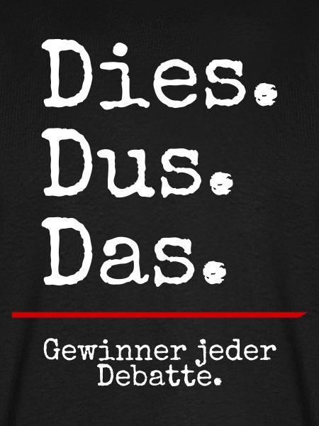 Dies Dus Das Debatte (black)