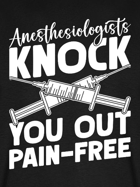 Anesthesiologist Out Pain-Free Anesthesia