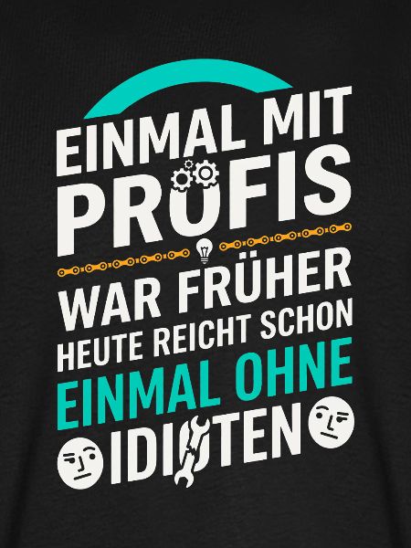 Einmal ohne Idioten Handwerker Sarkasmus