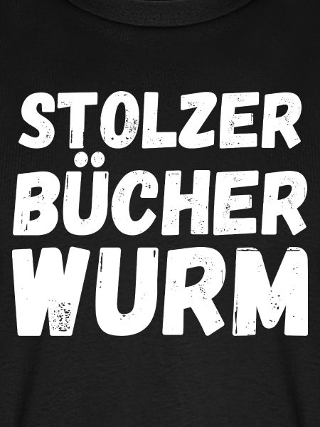 Stolzer Bücherwurm Spruch