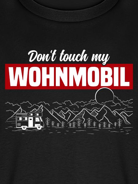 Don't Touch My Wohnmobil