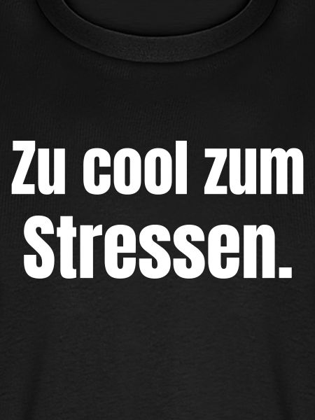 Zu cool zum Stressen.