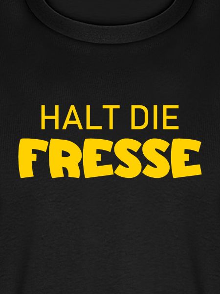 Halt die Fresse - Cooler Spruch