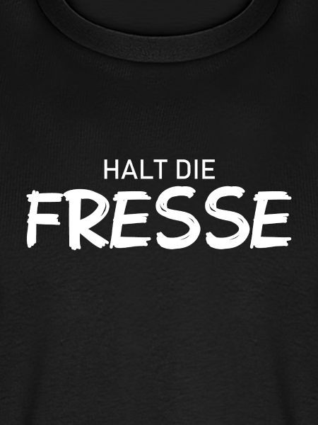 Halt die Fresse - Cooler Spruch
