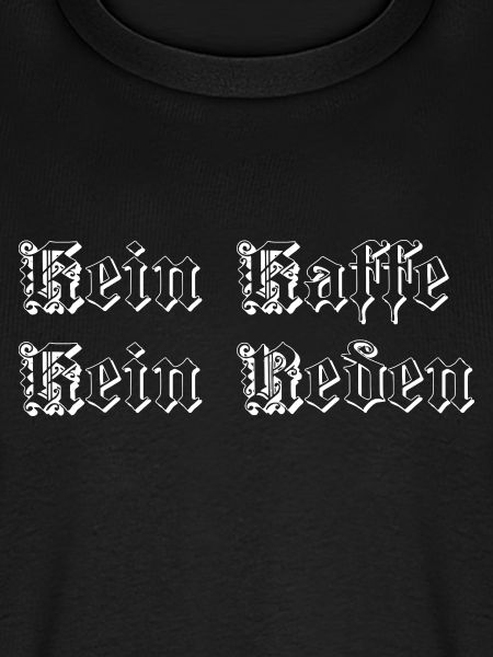 Kein kaffe kein Reden