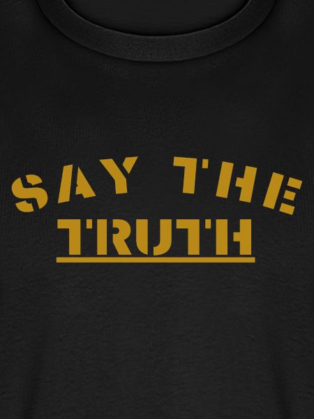 Say the truth